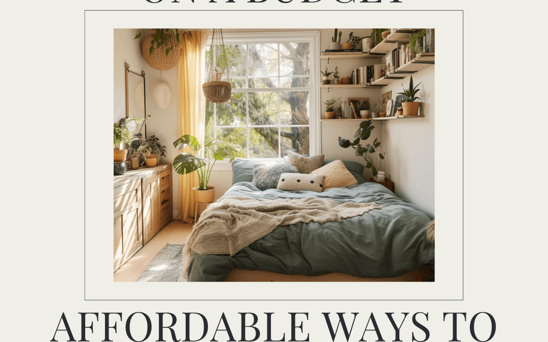 Bedroom Interior on a Budget: Affordable Ways to Transform Your Space